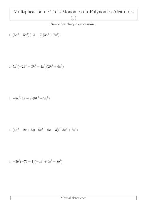 Multiplication de Trois Monômes ou Polynômes Aléatoires (J)
