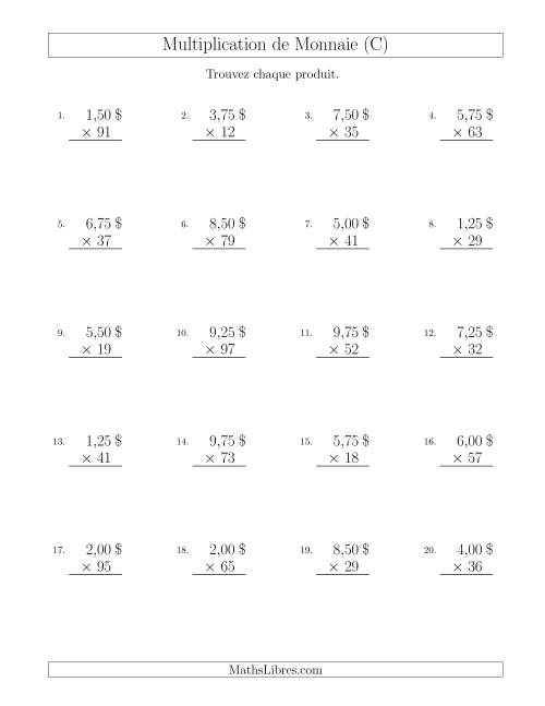 Multiplication de Montants par Bonds de 25 Cents par un Multiplicateur à Deux Chiffres ($) (C)
