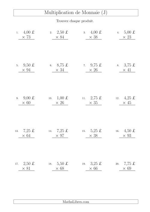 Multiplication de Montants par Bonds de 25 Cents par un Multiplicateur à Deux Chiffres (£) (J)