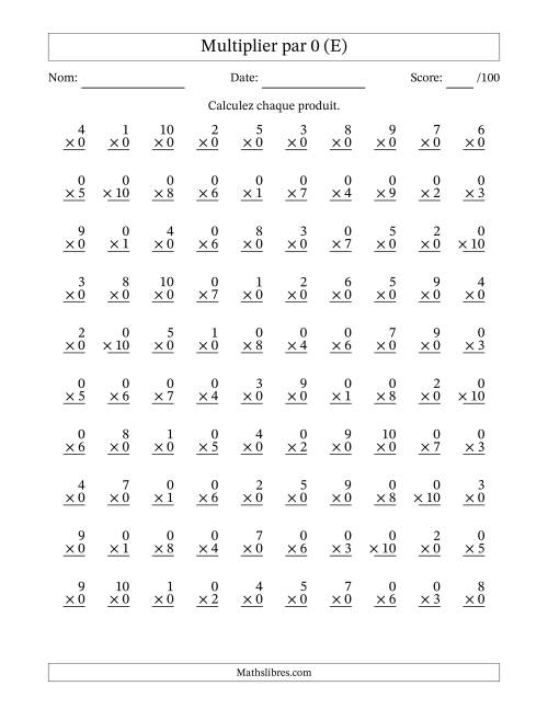 Multiplier (1 à 10) par 0 (100 Questions) (E)