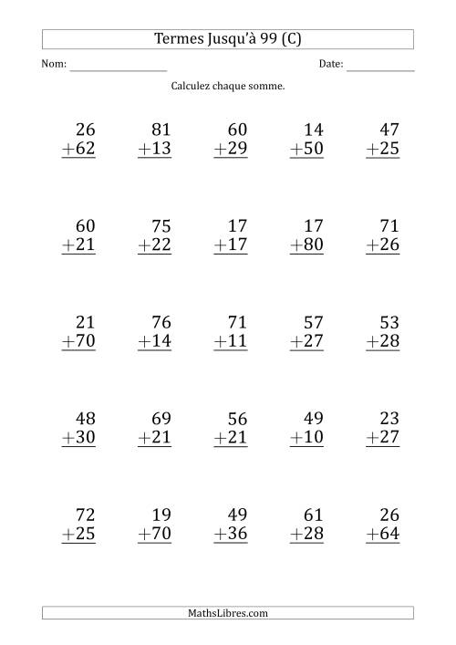 Gros Caractère - Addition d'un Nombre à 2 Chiffres avec des Termes Jusqu'à 99 (25 Questions) (C)