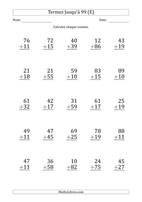 Gros Caractère - Addition d'un Nombre à 2 Chiffres avec des Termes Jusqu'à 99 (25 Questions) (E)