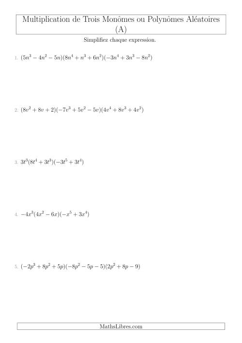 Multiplication de Trois Monômes ou Polynômes Aléatoires (A)