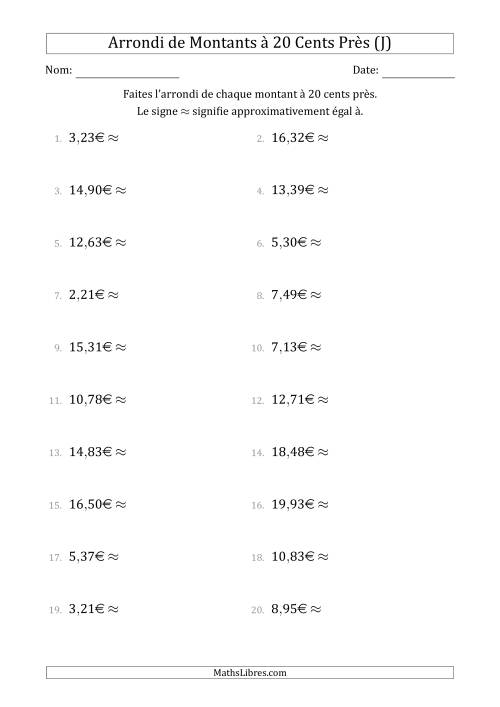 Arrondi de Montants à Euro Près 20 cents (J)
