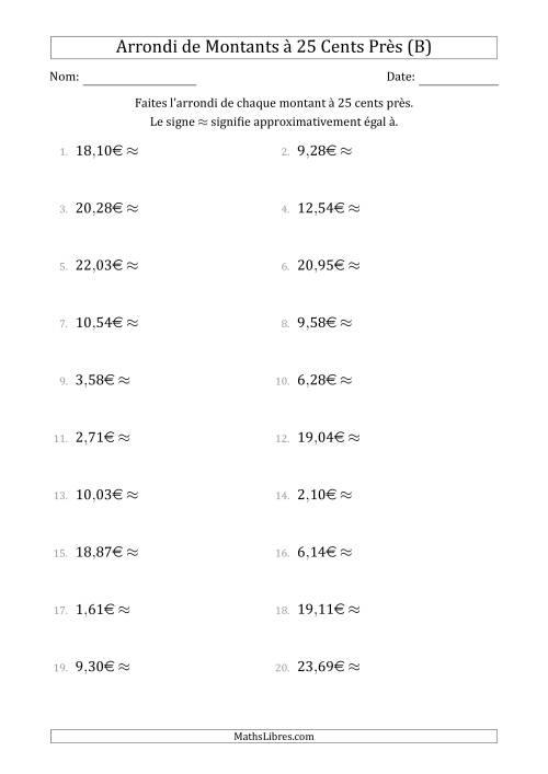 Arrondi de Montants à Euro Près 25 cents (B)