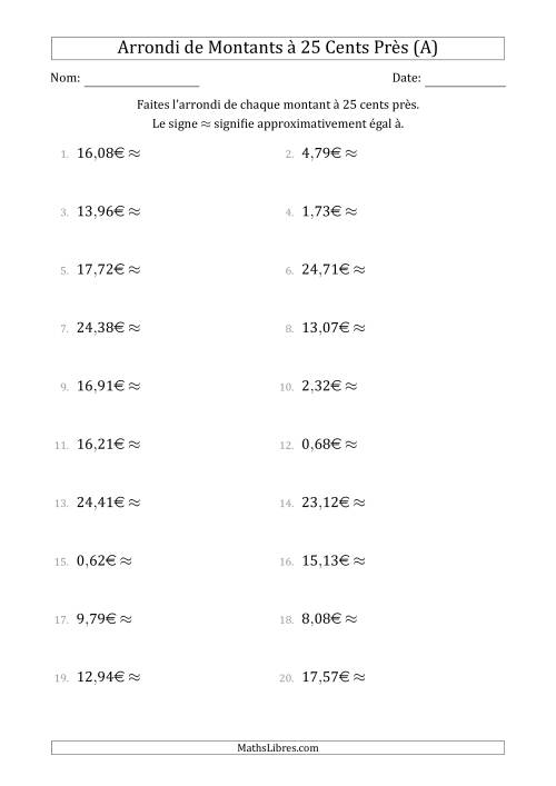 Arrondi de Montants à Euro Près 25 cents (Tout)