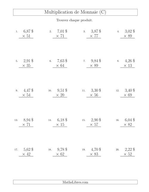 Multiplication de Montants par Bonds de 1 Cent par un Multiplicateur à Deux Chiffres ($) (C)