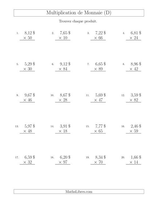 Multiplication de Montants par Bonds de 1 Cent par un Multiplicateur à Deux Chiffres ($) (D)