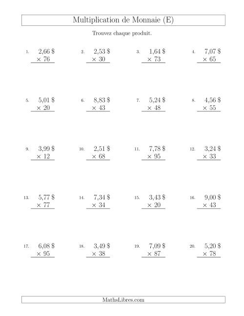 Multiplication de Montants par Bonds de 1 Cent par un Multiplicateur à Deux Chiffres ($) (E)