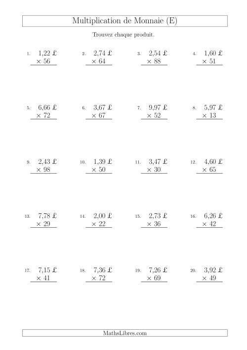Multiplication de Montants par Bonds de 1 Cent par un Multiplicateur à Deux Chiffres (£) (E)