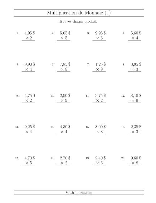 Multiplication de Montants par Bonds de 5 Cents par un Multiplicateur à Un Chiffre ($) (J)