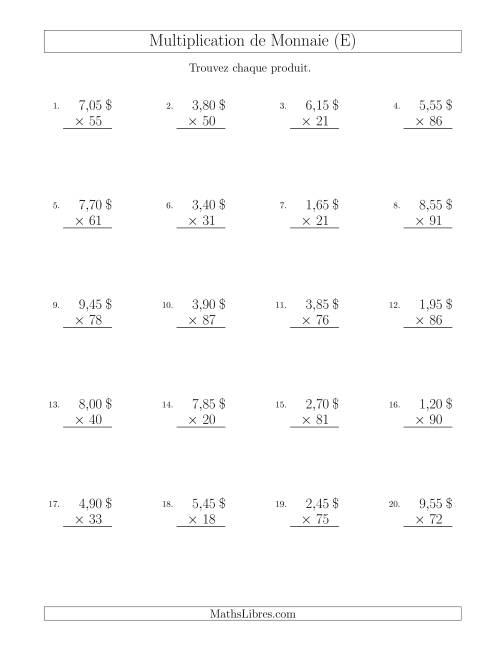 Multiplication de Montants par Bonds de 5 Cents par un Multiplicateur à Deux Chiffres ($) (E)