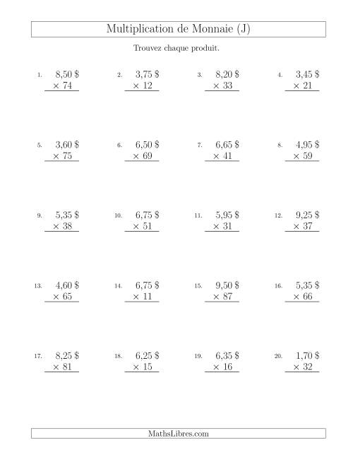 Multiplication de Montants par Bonds de 5 Cents par un Multiplicateur à Deux Chiffres ($) (J)