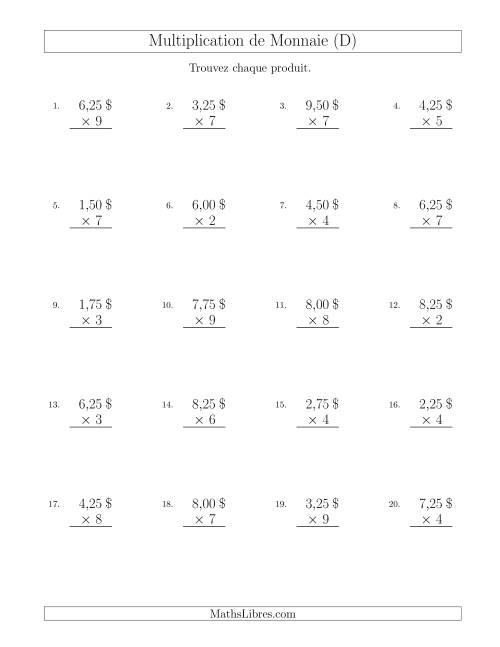 Multiplication de Montants par Bonds de 25 Cents par un Multiplicateur à Un Chiffre ($) (D)