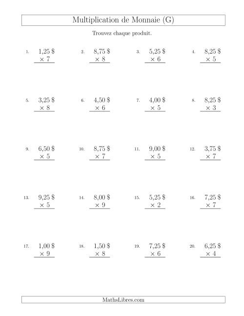 Multiplication de Montants par Bonds de 25 Cents par un Multiplicateur à Un Chiffre ($) (G)
