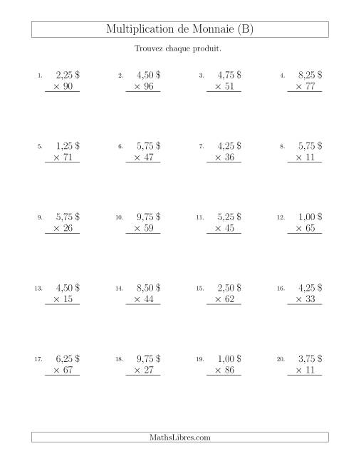 Multiplication de Montants par Bonds de 25 Cents par un Multiplicateur à Deux Chiffres ($) (B)