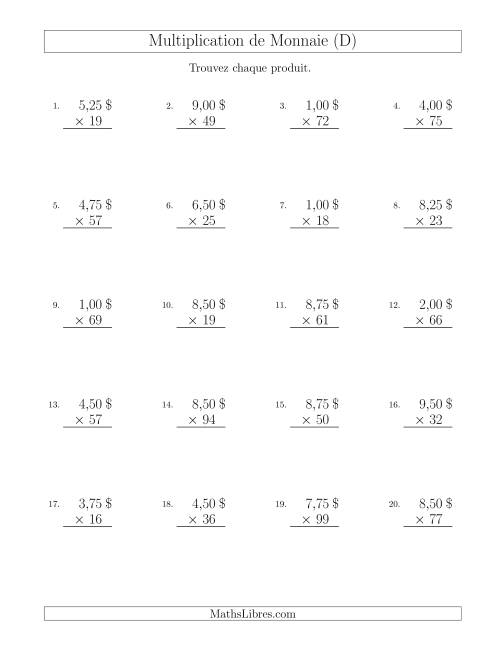 Multiplication de Montants par Bonds de 25 Cents par un Multiplicateur à Deux Chiffres ($) (D)