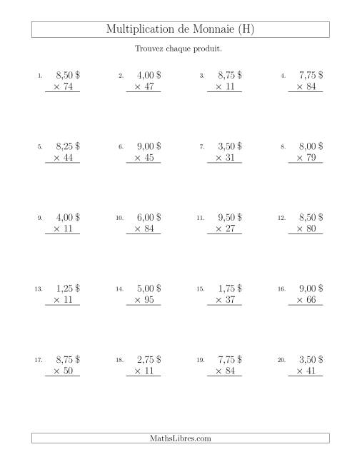 Multiplication de Montants par Bonds de 25 Cents par un Multiplicateur à Deux Chiffres ($) (H)