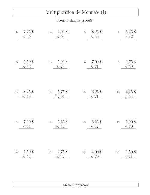 Multiplication de Montants par Bonds de 25 Cents par un Multiplicateur à Deux Chiffres ($) (I)