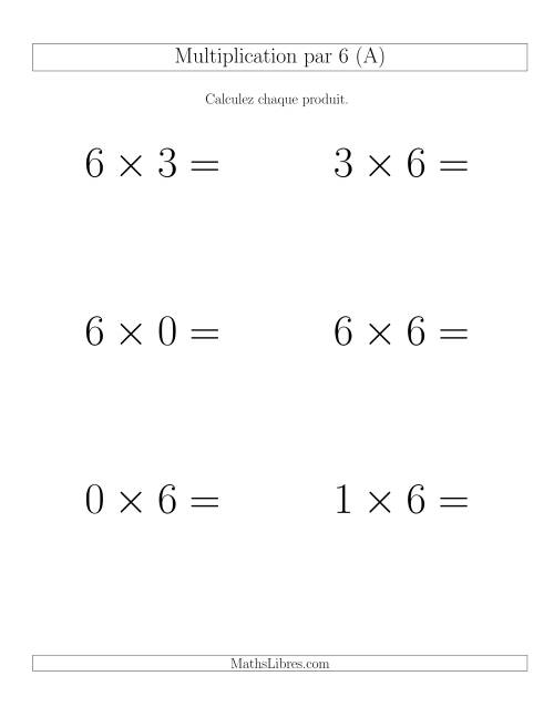 Règles de Multiplication Individuelles -- Multiplication par 6 -- Variation 0 à 9 (Gros Caractères)