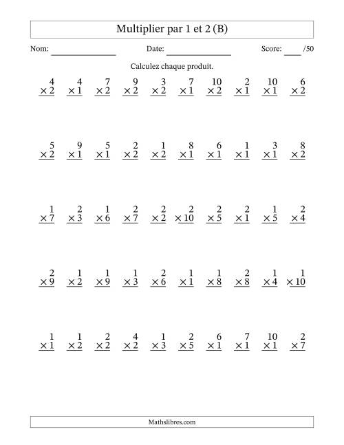 Multiplier (1 à 10) par 1 et 2 (50 Questions) (B)