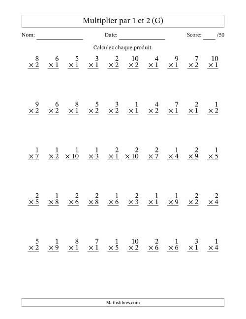 Multiplier (1 à 10) par 1 et 2 (50 Questions) (G)