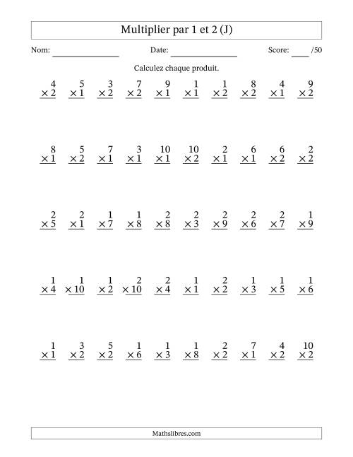 Multiplier (1 à 10) par 1 et 2 (50 Questions) (J)