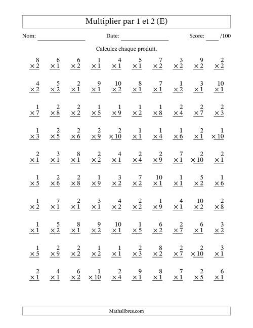 Multiplier (1 à 10) par 1 et 2 (100 Questions) (E)