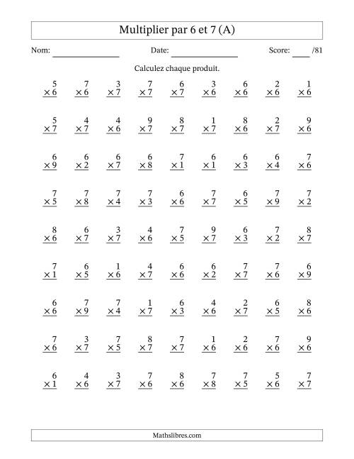 Multiplier (1 à 9) par 6 et 7 (81 Questions) (A)