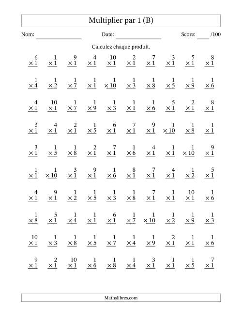Multiplier (1 à 10) par 1 (100 Questions) (B)