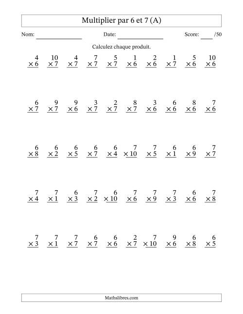 Multiplier (1 à 10) par 6 et 7 (50 Questions) (A)
