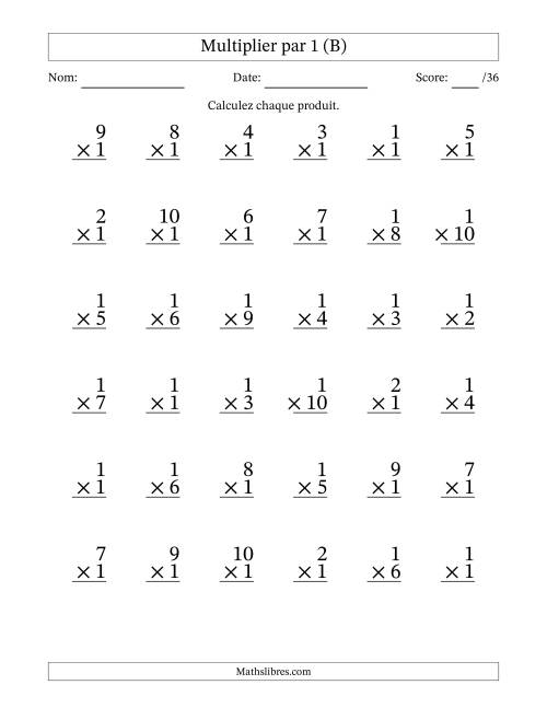 Multiplier (1 à 10) par 1 (36 Questions) (B)