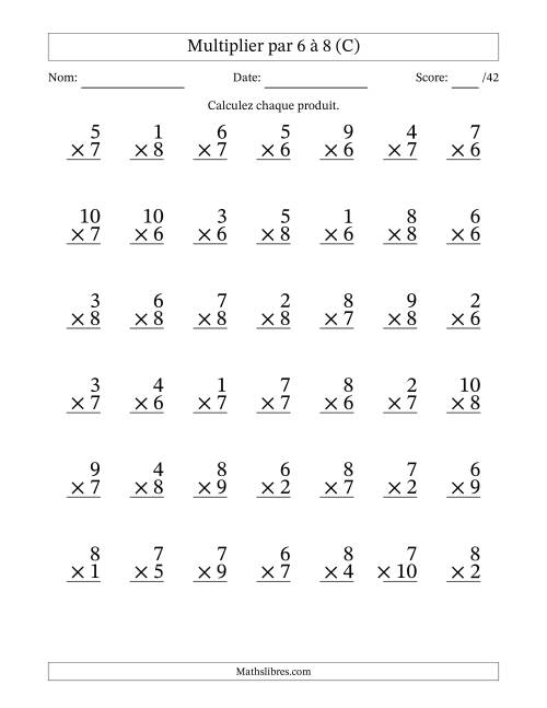 Multiplier (1 à 10) par 6 à 8 (42 Questions) (C)