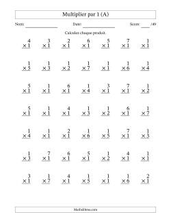 Multiplier (1 à 7) par 1 (49 Questions)