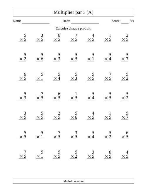 Multiplier (1 à 7) par 5 (49 Questions) (A)