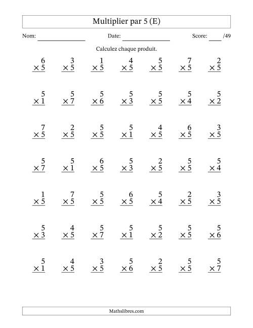 Multiplier (1 à 7) par 5 (49 Questions) (E)