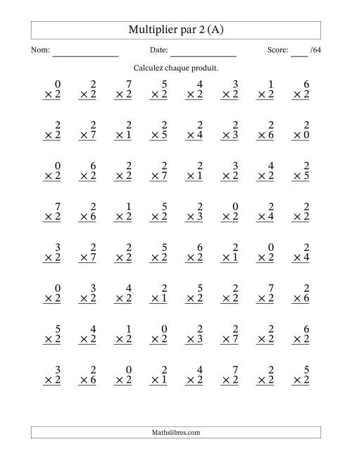Multiplier (0 à 7) par 2 (64 Questions) (A)