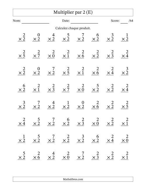 Multiplier (0 à 7) par 2 (64 Questions) (E)