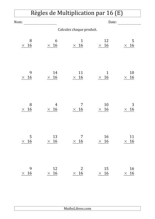 Règles de Multiplication par 16 (25 Questions) (E)