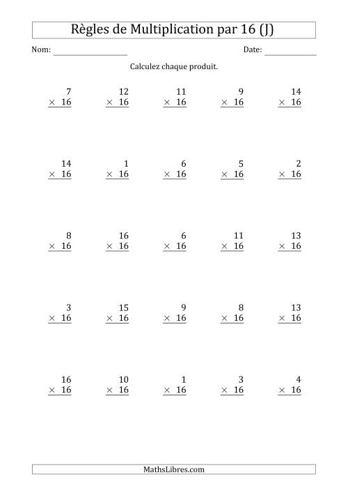 Règles de Multiplication par 16 (25 Questions) (J)