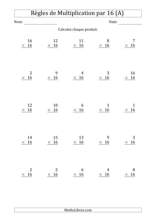Règles de Multiplication par 16 (25 Questions) (Tout)